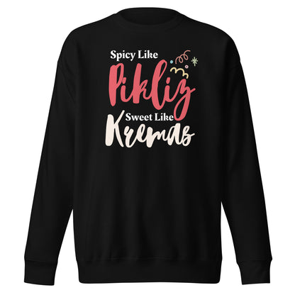 Spicy & Sweet Haitian Vibes Unisex Premium Sweatshirt
